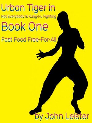 cover image of Urban Tiger in Not Everybody Is Kung-Fu Fighting Book One Fast Food Free-For-All